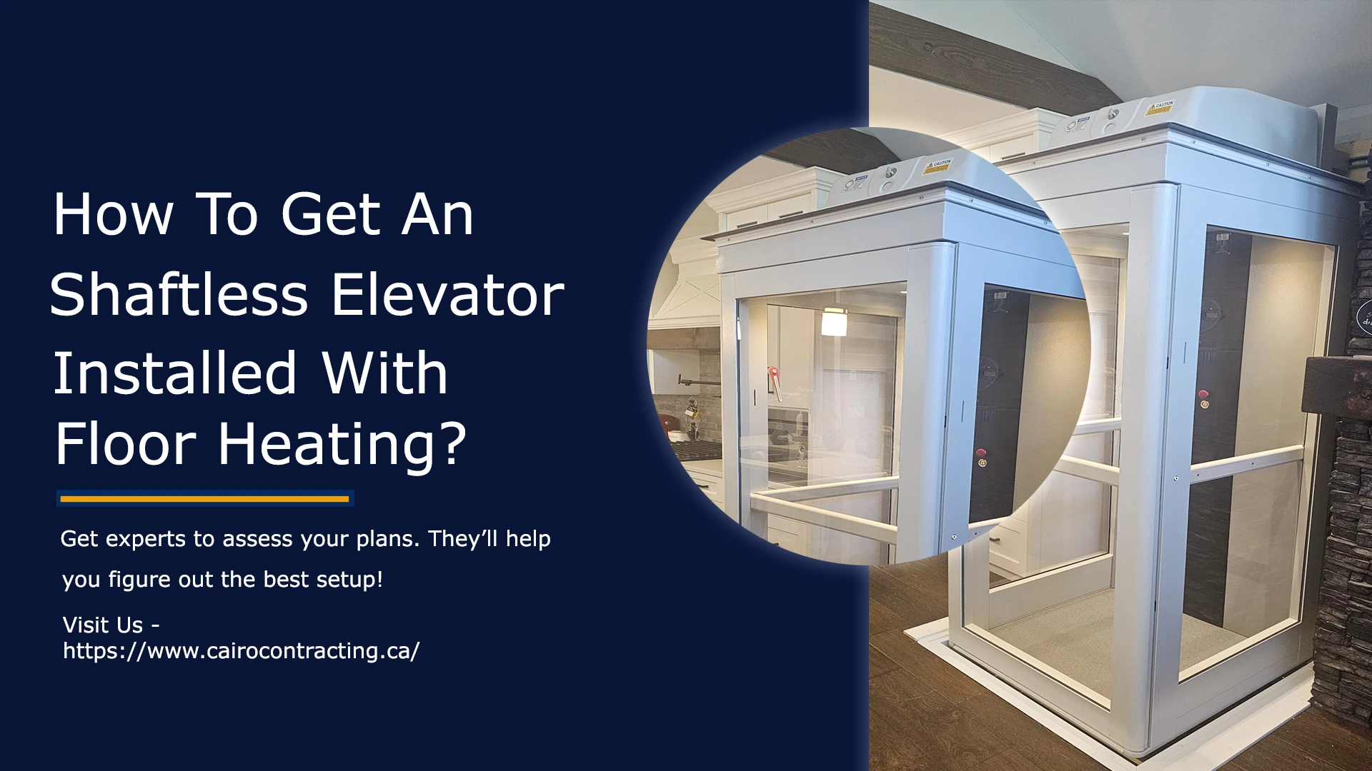 How To Get An Shaftless Elevator Installed With Floor Heating